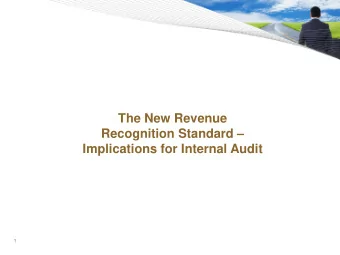 The New Revenue  Recognition Standard  Implications for Internal Audit  1  Agenda