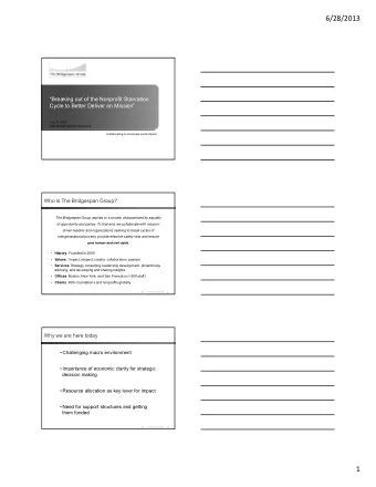 6/28/2013  Breaking out of the Nonprofit Starvation  Cycle to Better Deliver on Mission  y