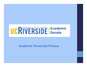 Academic Personnel Process The Academic Senate  Organizational framework that enables the