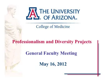 Professionalism and Diversity Projects  General Faculty Meeting  May 16, 2012  LCME Requirements