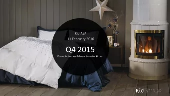 Q4 2015  Presentation available at investor.kid.no  Highlights Q4 2015    Revenue growth of 8.5%