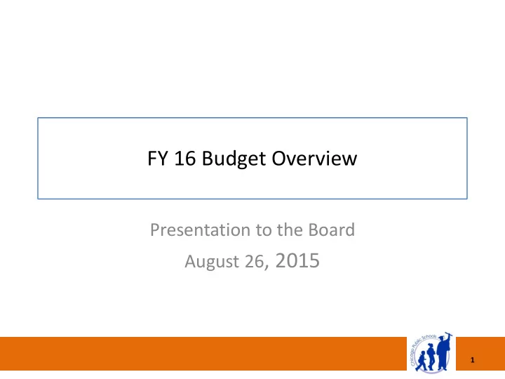 fy 16 budget overview