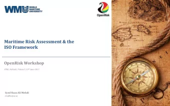 Maritime Risk Assessment &amp; the  ISO Framework  OpenRisk Workshop SYKE, Helsinki, Finland | 13