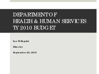 DE  PART  ME  NT  OF  HE  AL  T  H &amp; HUMAN SE  RVI  CE  S  T  Y 2010 BUDGE  T  L  e o Pe lle gr