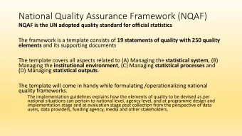 National Quality Assurance Framework (NQAF)  NQAF is the UN adopted quality standard for official