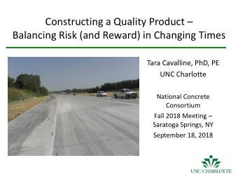 Constructing a Quality Product   Balancing Risk (and Reward) in Changing Times  Tara Cavalline,