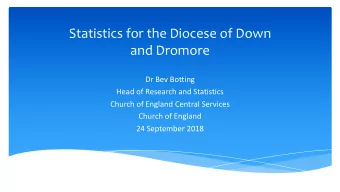 Statistics for the Diocese of Down  and Dromore  Dr Bev Botting  Head of Research and Statistics