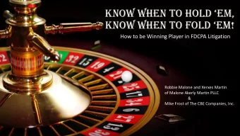 Know when to hold  Em, Know when to Fold  Em!  How to be Winning Player in FDCPA Litigation