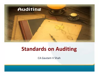 Standards on Auditing  CA Gautam V Shah  What is an Audit??  Independent  Examination  Financial
