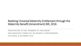 Realising Universal Maternity Entitlement through the  Maternity Benefit (Amendment) Bill, 2016