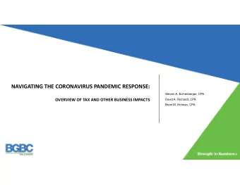 NAVIGATING THE CORONAVIRUS PANDEMIC RESPONSE:  Steven A. Eichenberger, CPA OVERVIEW OF TAX AND