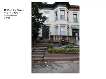 183 Sterling Street  Prospect-Lefferts  Gardens Historic  District  183 Sterling Street  Located