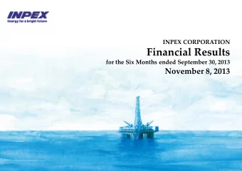 Financial Results for the Six Months ended September 30, 2013 November 8, 2013  Agenda 1. Corporate