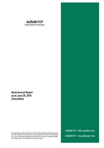AURUM FCP  Fonds Commun de Placement  Semi-Annual Report  as at June 30, 2010  (Unaudited)  AURUM