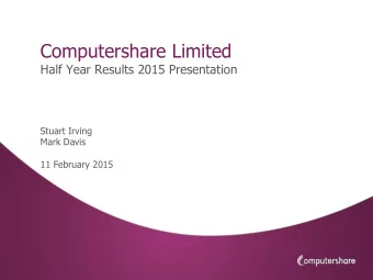 Computershare Limited  Half Year Results 2015 Presentation  Stuart Irving  Mark Davis  11 February