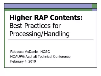 Processing/Handling  Rebecca McDaniel, NCSC  NCAUPG Asphalt Technical Conference  February 4, 2010