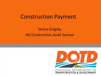 Construction Payment  Venice Grigsby  HQ Construction Audit Section  Agenda    Partial Estimates