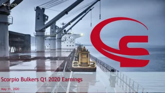 Scorpio Bulkers Q1 2020 Earnings  May 11, 2020  Disclaimer This presentation includes forward -