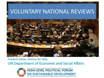 VOLUNTARY NATIONAL REVIEWS  Friedrich Soltau, Division for SDGs  UN Department of Economic and
