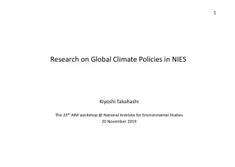 Research on Global Climate Policies in NIES Kiyoshi Takahashi The 25 th AIM workshop @ National