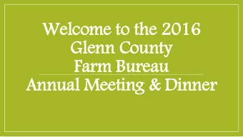 Welcome to the 2016  Gle  lenn County  Farm Bureau  Annual Meeting &amp; Din  inner  PARTNERSHIP IN