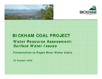BI CKHAM COAL PROJECT  W ater Resource Assessm ent:  Surface W ater I ssues  Presentation to Pages
