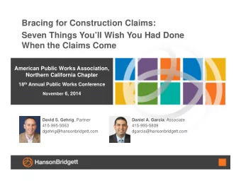 Bracing for Construction Claims:  Seven Things Youll Wish You Had Done  When the Claims Come
