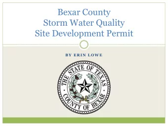 Storm Water Quality  Site Development Permit  B Y  E R I N  L O W E  Site Development Permit