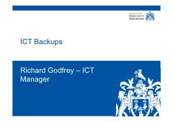 ICT Backups  Richard Godfrey  ICT  Manager  www.west-norfolk.gov.uk  1 Introduction   How