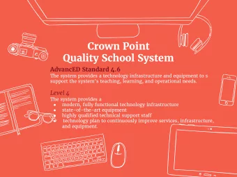 Crown Point  Quality School System  AdvancED Standard 4.6  The system provides a technology