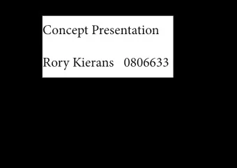 Concept Presentation  Rory Kierans 0806633  Chosen Area  Need Statement   TO DESIGN A PRODUCT TO