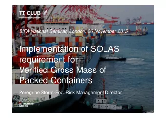Implementation of SOLAS  requirement for  Verified Gross Mass of  Packed Containers  Peregrine