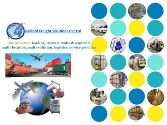 Galliard Freight Solutions Pvt Ltd One of Indias leading, trusted, multi-disciplined,