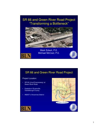 SR 66 and Green River Road Project  Transforming a Bottleneck  Mark Eckert, P.E.  Michael