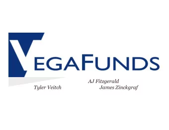 AJ Fitzgerald  Tyler Veitch  James Zinckgraf  Investment Objectives  Six-month investment period