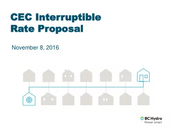 Ra  Rate Pr  te Propos  oposal  al  November 8, 2016  Bac  Backg  kground  ound    CEC filed
