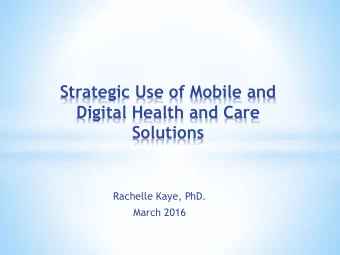 Digital Health and Care  Solutions  Rachelle Kaye, PhD.  March 2016  The Israeli Health Care System