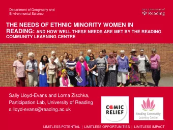 THE NEEDS OF ETHNIC MINORITY WOMEN IN READING: AND HOW WELL THESE NEEDS ARE MET BY THE READING
