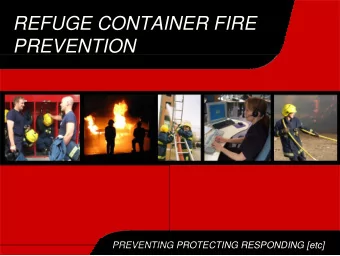 REFUGE CONTAINER FIRE  PREVENTION  PREVENTING PROTECTING RESPONDING [etc]  PREVENTING PROTECTING
