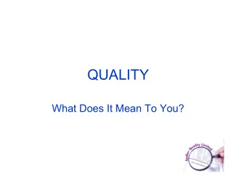 QUALITY  What Does It Mean To You?  ISO9001:2008  Internationally recognised standard for