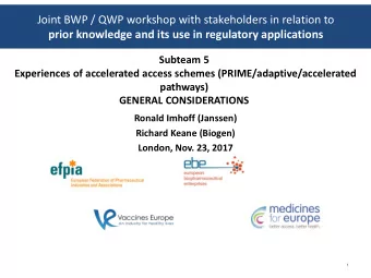 Ronald Imhoff (Janssen)  Richard Keane (Biogen) London, Nov. 23, 2017  1  Considerations for