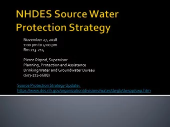 November 27, 2018  1:00 pm to 4:00 pm  Rm 213-214  Pierce Rigrod, Supervisor  Planning, Protection
