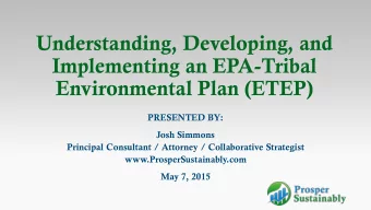 Understanding, Developing, and  Implementing an EPA-Tribal  Environmental Plan (ETEP)  PRESENTED