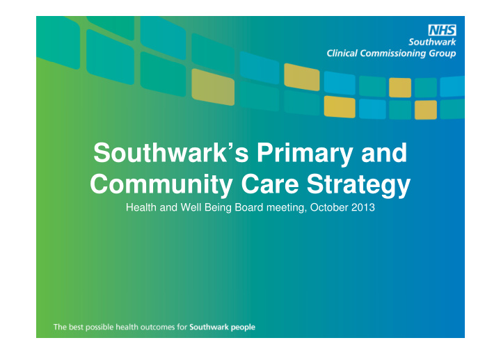 southwark s primary and community care strategy