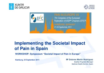 Implementing the Societal Impact  of Pain in Spain  WORKSHOP: Symposium Societal Impact of Pain