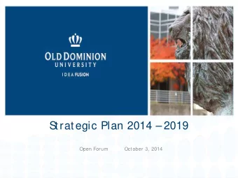 S  trategic Plan 2014   2019  Open Forum          October 3, 2014  S  trategic Plan S  teering