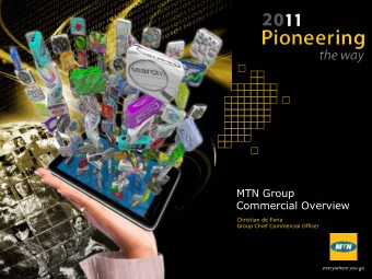 MTN Group  Commercial Overview  Christian de Faria  Group Chief Commercial Officer  Agenda