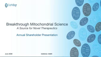 Breakthrough Mitochondrial Science  A Source for Novel Therapeutics  Annual Shareholder