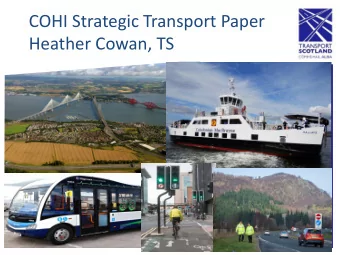 COHI Strategic Transport Paper  Heather Cowan, TS  Introduction    Transport COHI priorities