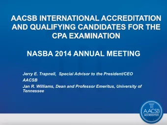 NASBA 2014 ANNUAL MEETING  Jerry E. Trapnell,  Special Advisor to the President/CEO  AACSB  Jan R.